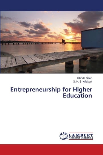 Entrepreneurship for Higher Education Rhoda Saan