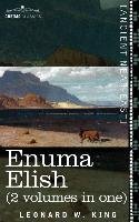 Enuma Elish (2 Volumes in One) King L. W., King Leonard W.