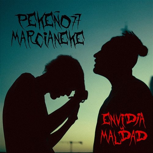 Envidia y Maldad Pekeño 77 & Marcianeke