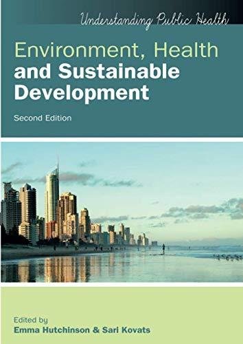 Environment, Health and Sustainable Development Emma Hutchinson, Sari Kovats