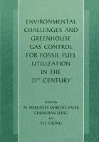 Environmental Challenges and Greenhouse Gas Control for Fossil Fuel Utilization in the 21st Century Mercedes Maroto-Valer M.