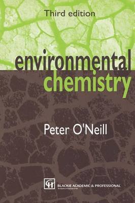 Environmental Chemistry, 3rd Edition O'neill Peter