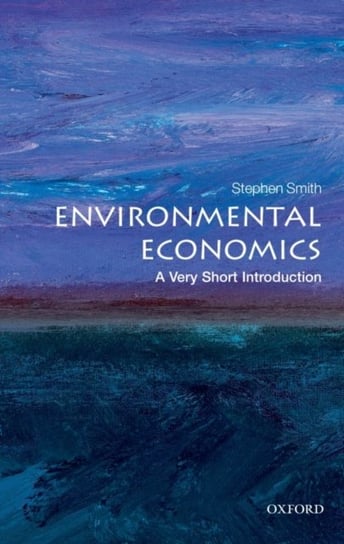 Environmental Economics: A Very Short Introduction Stephen Smith