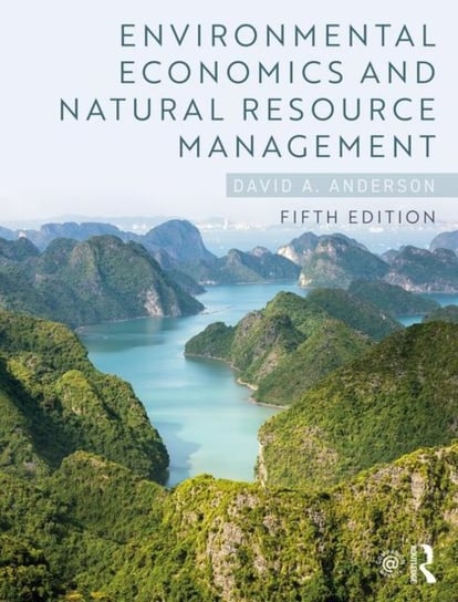 Environmental Economics and Natural Resource Management Opracowanie zbiorowe