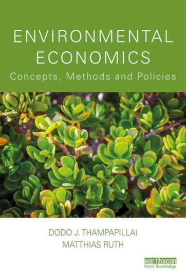 Environmental Economics: Concepts, Methods and Policies Opracowanie zbiorowe