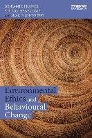 Environmental Ethics and Behavioural Change Franks Benjamin