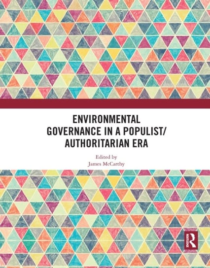 Environmental Governance In A Populist/Authoritarian Era - Opracowanie ...