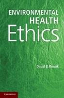 Environmental Health Ethics Resnik David B.
