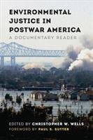 Environmental Justice in Postwar America: A Documentary Reader Univ Of Washington Pr