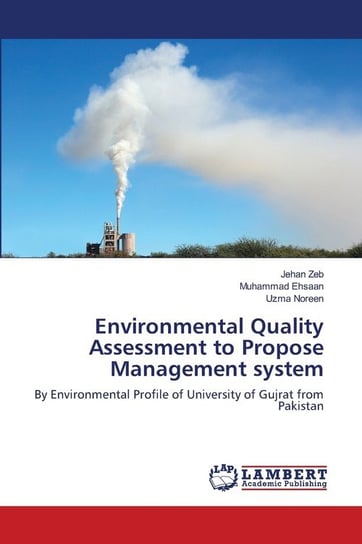 Environmental Quality Assessment to Propose Management system Zeb Jehan