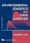 Environmental Statistics and Data Analysis Ott Wayne R., Ott, Ott Ott R.