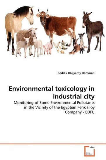 Environmental toxicology in industrial city Hammad Seddik Kheyamy