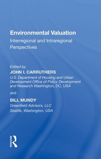Environmental Valuation. Interregional and Intraregional Perspectives John I. Carruthers, Bill Mundy