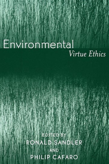 Environmental Virtue Ethics Sandler Ronald