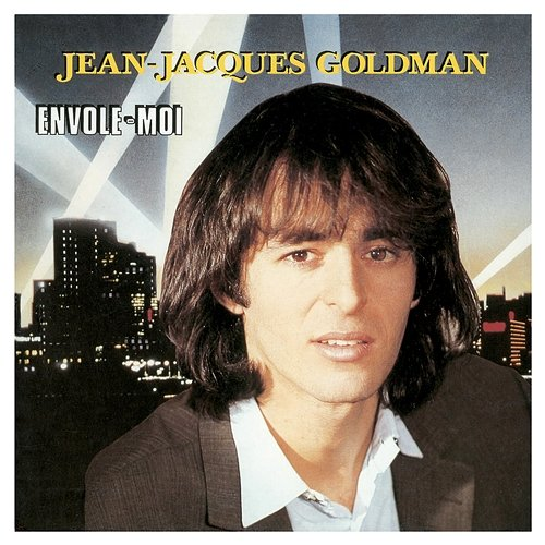 Envole-moi Jean-Jacques Goldman