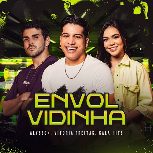 Envolvidinha Alysson, Cala Hits, Vitória Freitas