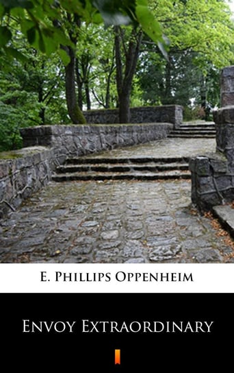 Envoy Extraordinary Edward Phillips Oppenheim