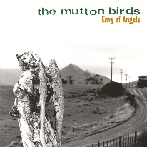 Envy Of Angels The Mutton Birds