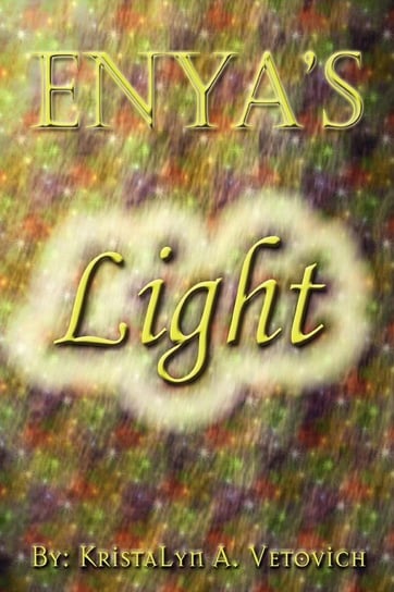 Enya's Light Vetovich Kristalyn A.