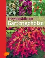 Enzyklopädie der Gartengehölze Bartels Andreas, Schmidt Peter A.