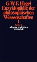 Enzyklopädie der philosophischen Wissenschaften I im Grundrisse 1830 Hegel Georg Wilhelm F.