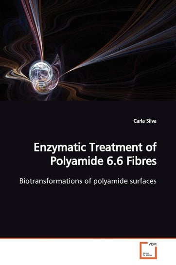 Enzymatic Treatment of Polyamide 6.6 Fibres Silva Carla