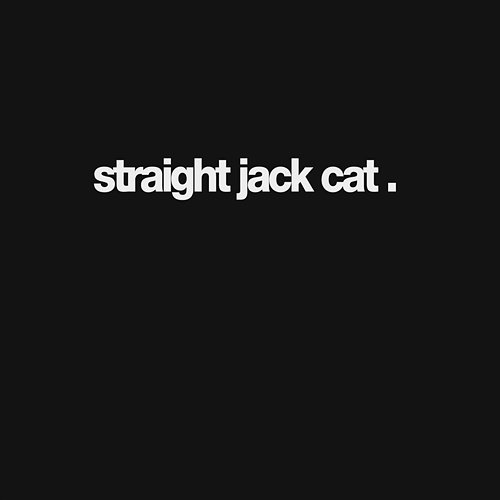 EP 1 Straight Jack Cat
