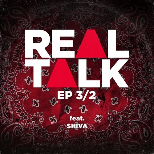 EP 3/2 Real Talk