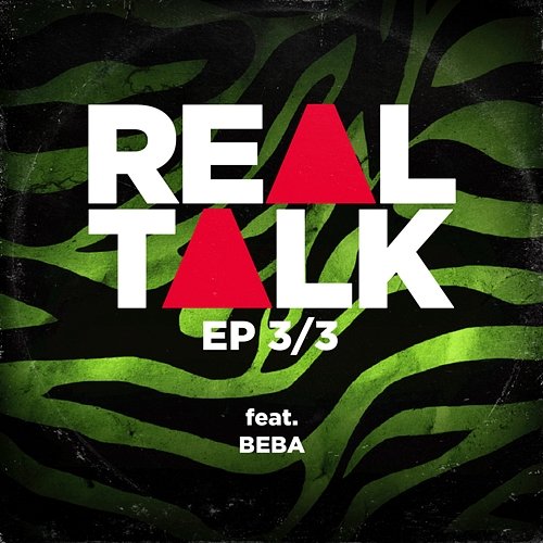 EP 3/3 Real Talk