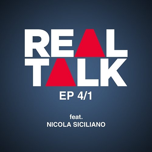 EP 4/1 Real Talk feat. Nicola Siciliano