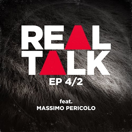 EP 4/2 Real Talk