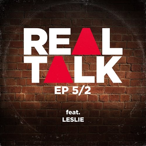EP 5/2 Real Talk