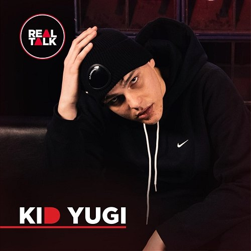 EP 5/3 Real Talk feat. Kid Yugi