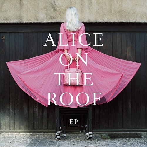 EP de malade Alice on the roof