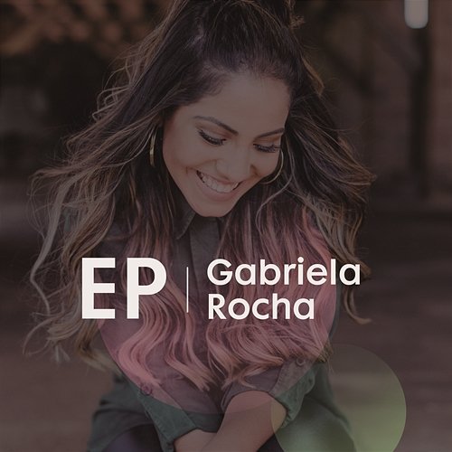 EP Gabriela Rocha Gabriela Rocha
