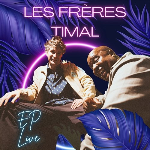 EP Live Les frères timal