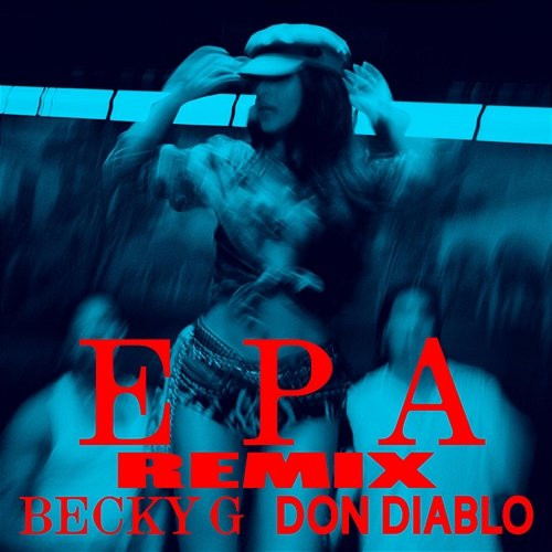 EPA Don Diablo, Becky G