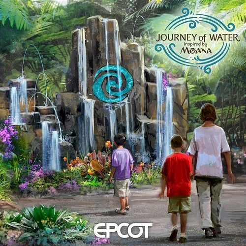 EPCOT Journey of Water, Inspired by Moana EPCOT Journey of Water, Inspired by Moana – Chorus