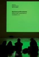 Ephemeral Monuments - History and Conservation of Installation Art Ferriani Barbara