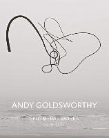 Ephemeral Works: Selections, 2004-2014 Goldsworthy Andy