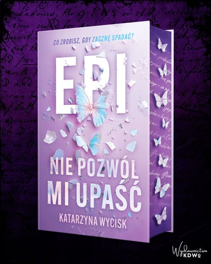Epi Nie pozwól mi upaść Wycisk Katarzyna