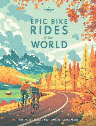 Epic Bike Rides of the World Planet Lonely
