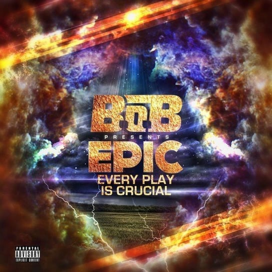 Epic: Every Play Is Crucial B.o.B