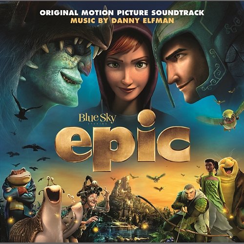 Epic (Original Motion Picture Soundtrack) Danny Elfman