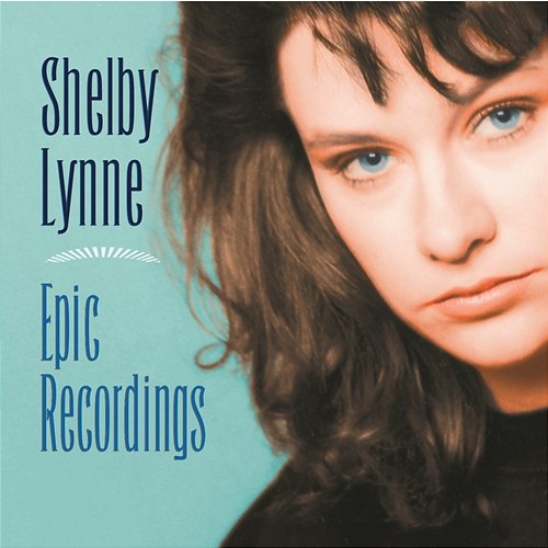 Epic Recordings Shelby Lynne