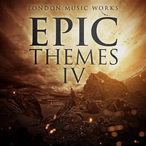 Epic Themes IV London Music Works