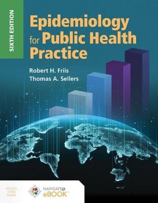 Epidemiology for Public Health Practice Friis Robert H., Sellers Thomas