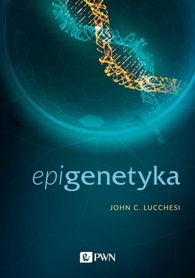 Epigenetyka Lucchesi John C.