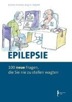 Epilepsie - 100 Fragen, die Sie nie zu stellen wagten Kramer Gunter, D.-Zeipelt Anja