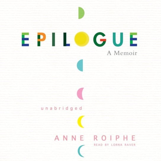 Epilogue Roiphe Anne